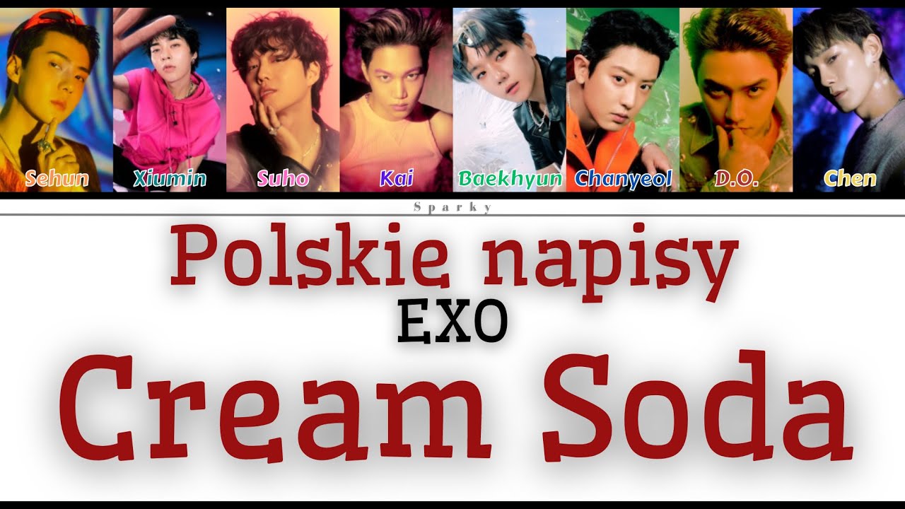 EXO - Cream Soda [polskie napisy / PL SUB]