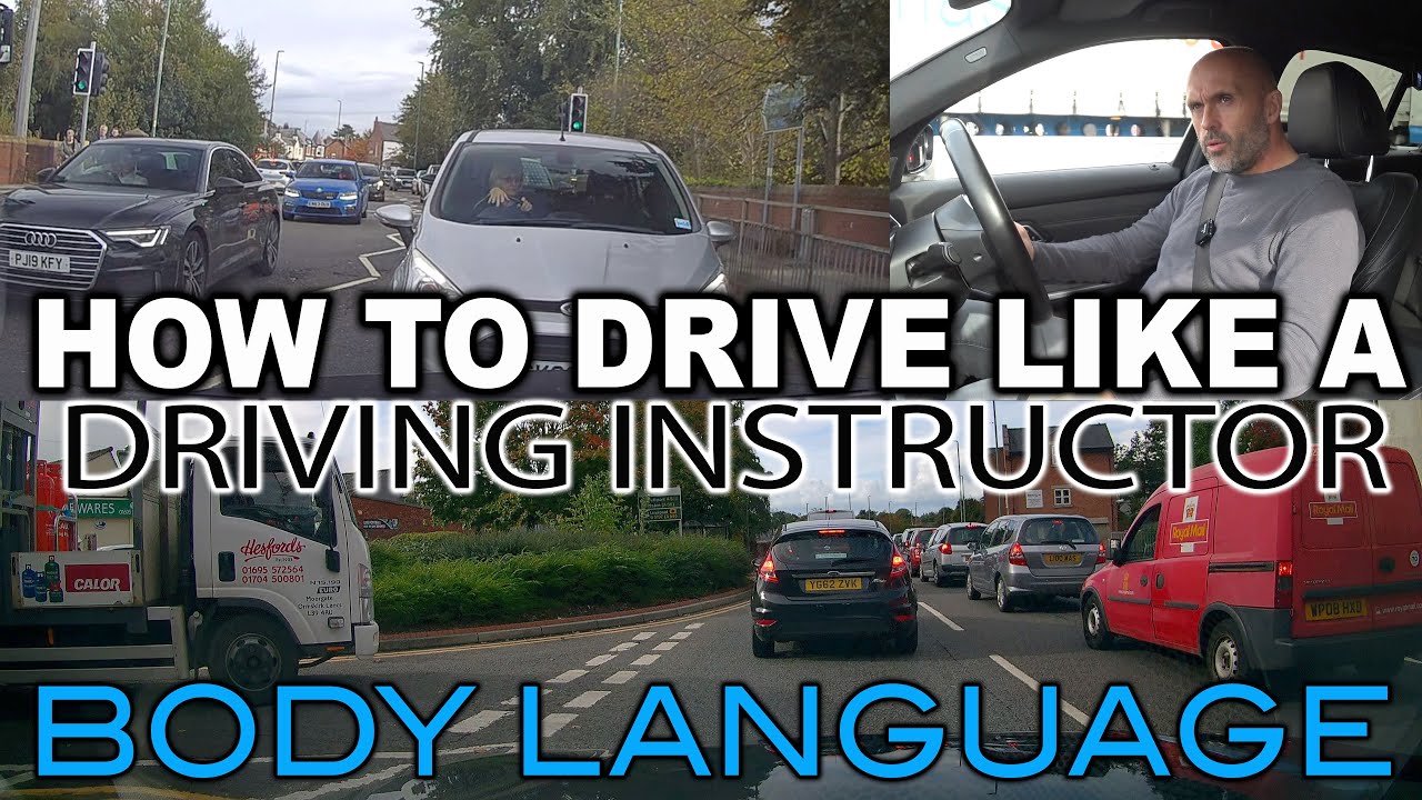 How To Drive Like A Driving Instructor | Body Language