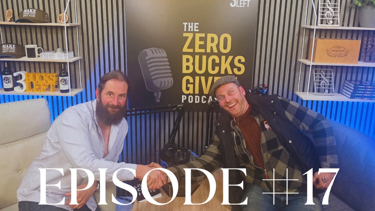 Zero Bucks Given #EP17 - James Conway