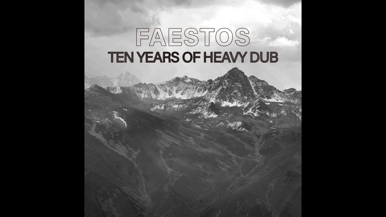 Faestos - Ten Years of Heavy Dub | DJ mix as a tribute to the compilation series
