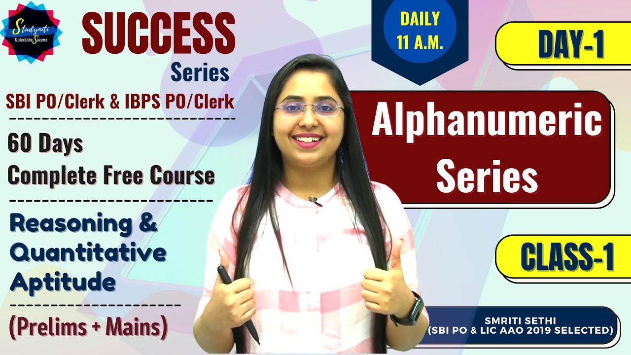 Day 1-Class 1 || Alphanumeric Series || Free Reasoning Course || SBI & IBPS PO/Clerk || Smriti Sethi