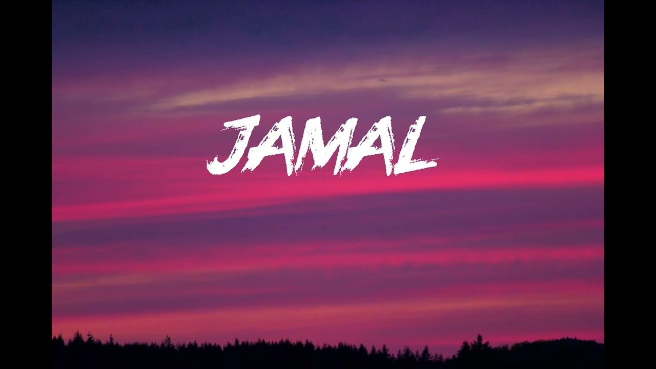 JAMAL NAME SONG 