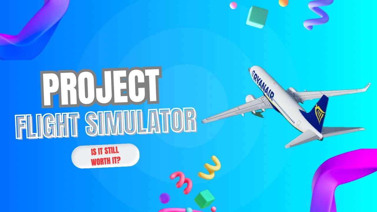 Project Flight Simulator. Is it still worth the 50 Robux (£0.99)