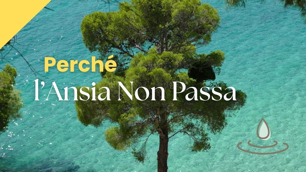Ti spiego perché a volte l'Ansia non passa