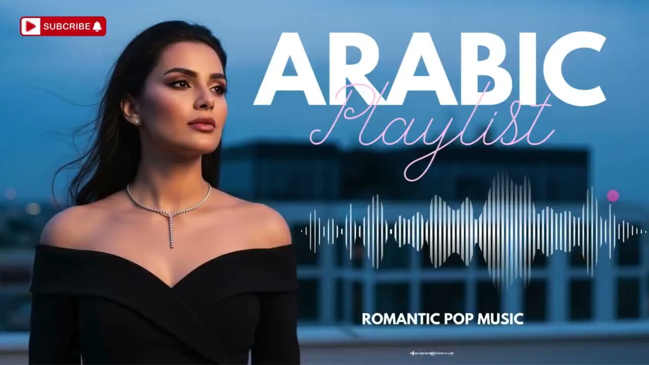 Top Arabic Love Songs 2025 – Full Romantic & Pop Album Mix 💕