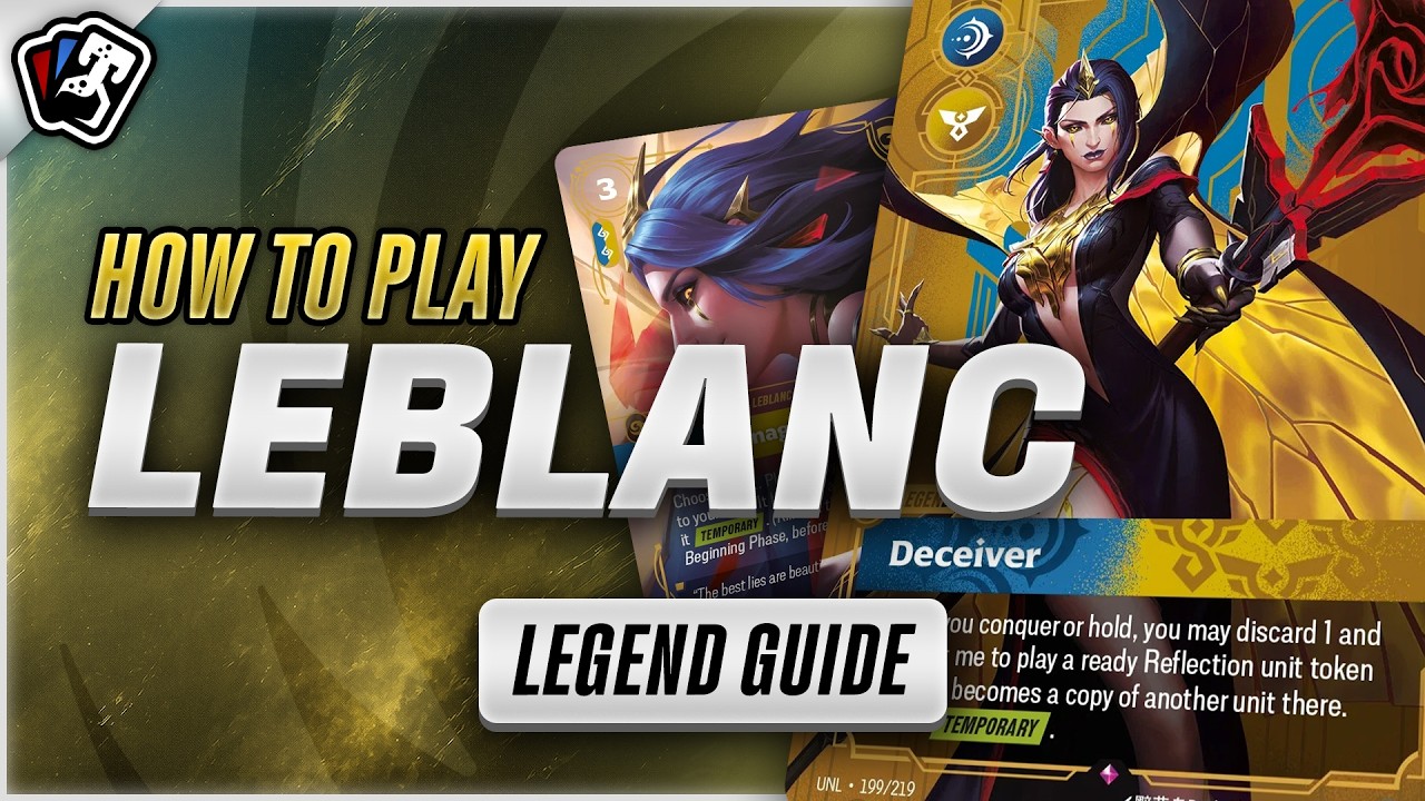 Как играть за Леблана | Руководство по колоде и список карт для колоды Riftbound Legend в Unleashed
