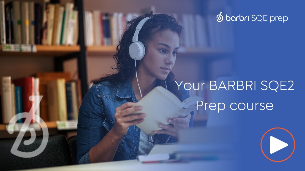 An Introduction to Your BARBRI SQE2 Prep Course | BARBRI SQE Prep