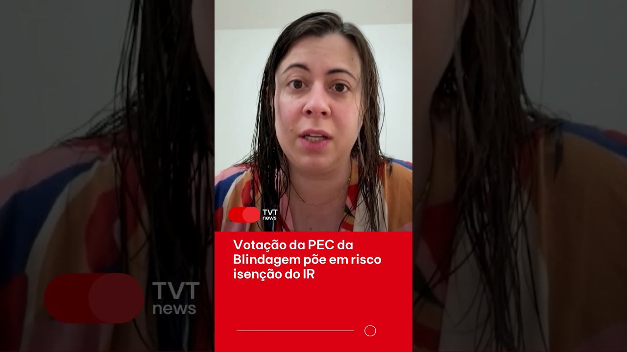 S&acirc;mia Bonfim: Vota&ccedil;&atilde;o da PEC da Blindagem p&otilde;e em risco isen&ccedil;&atilde;o do IR