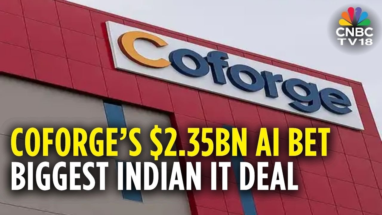 LIVE | CNBC TV18 Exclusive | Coforge&rsquo;s $2.35 Billion Mega AI Deal | Coforge Buys AI Firm Encora