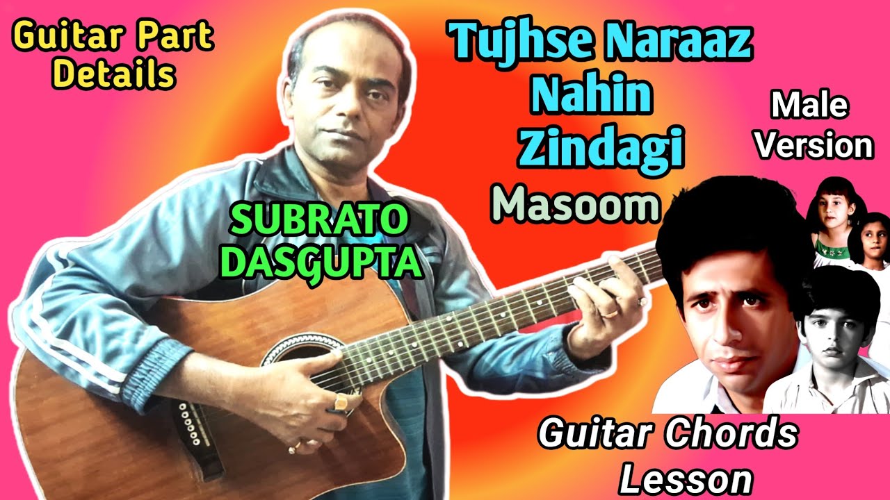 Tujhse Naraaz Nahin Zindagi - Masoom - Guitar Chords Lesson - SUBRATO DASGUPTA