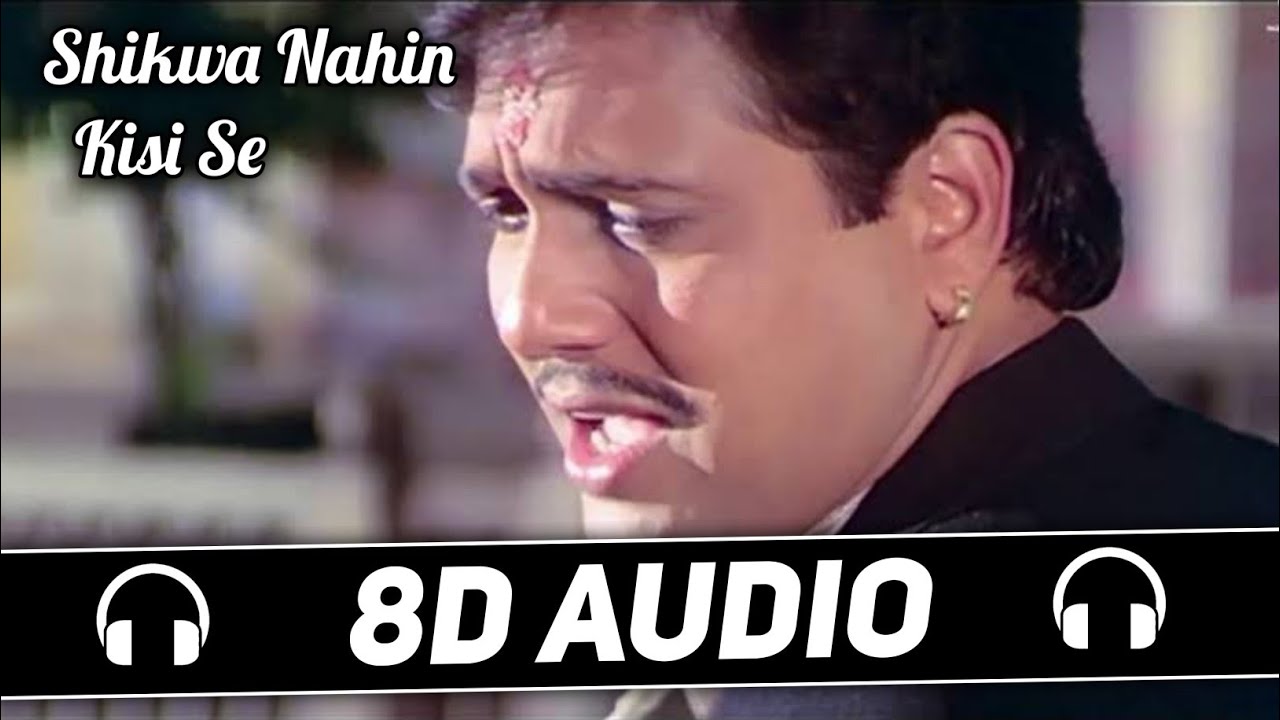 Shikwa Nahin Kisi Se (8d audio) Naseeb | Kumar sanu | Shikwa Nahin Kisi Se 3d song | old 8d songs 🎧