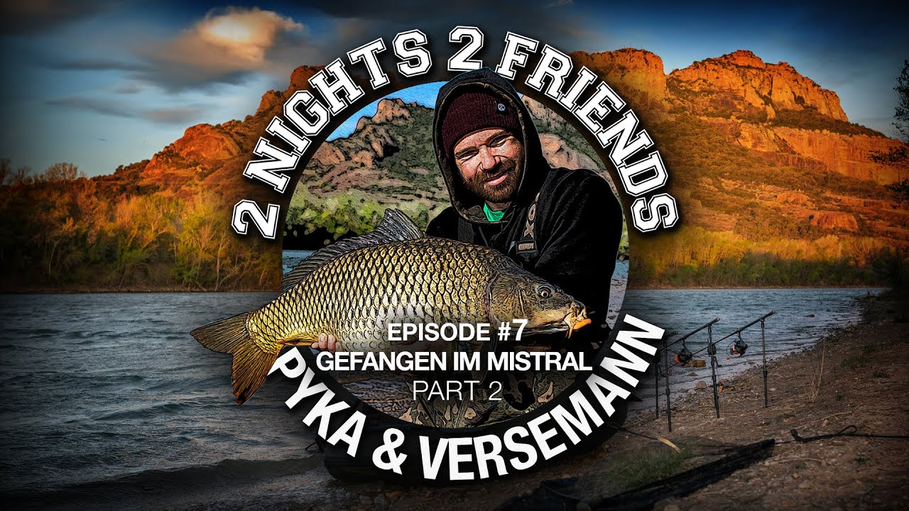 2 Nights 2 Friends #7 Part II - Gefangen im Mistral (Karpfenangeln)