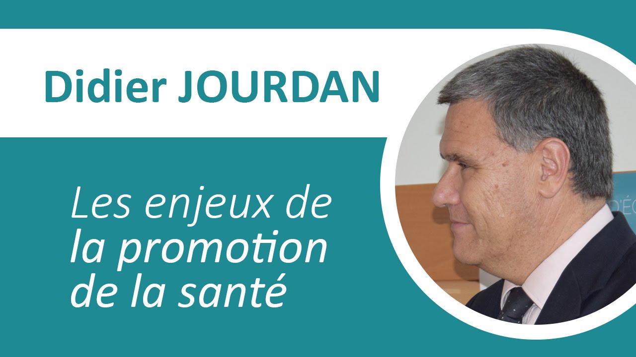 Les enjeux de la promotion de la santé et Santé publique France - Didier Jourdan