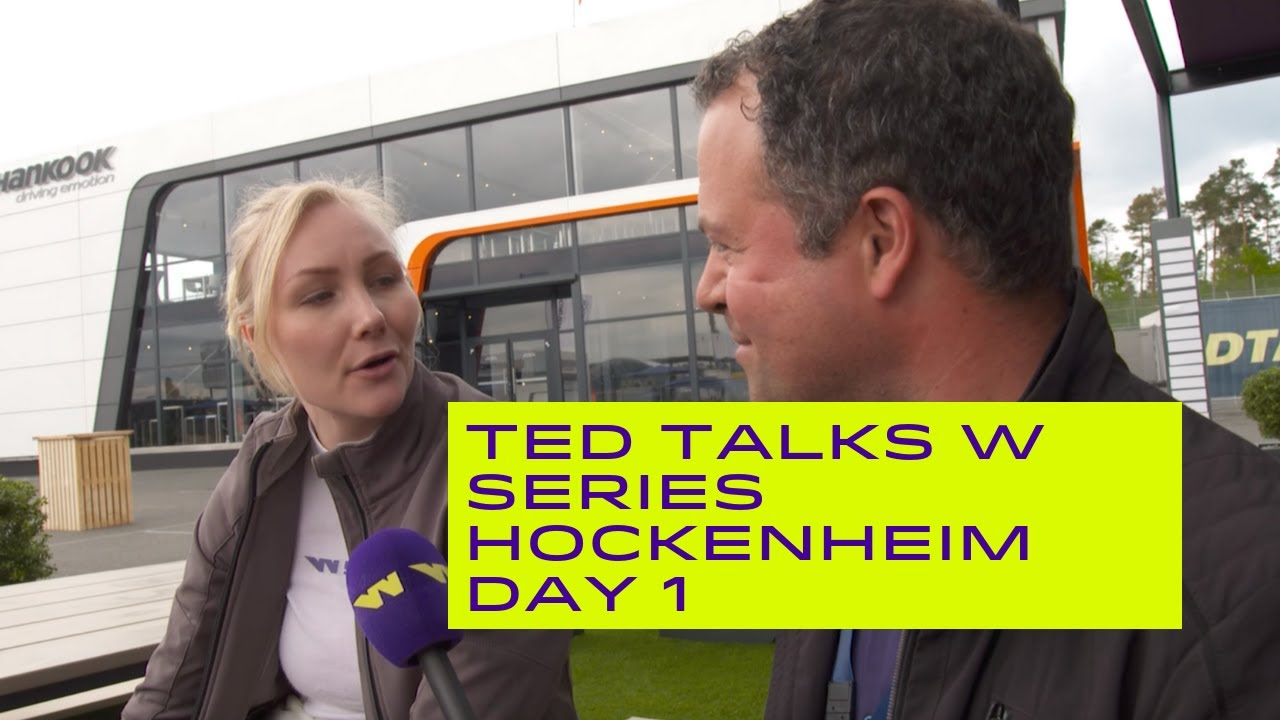 #TedTalksWSeries | Friday at Hockenheim