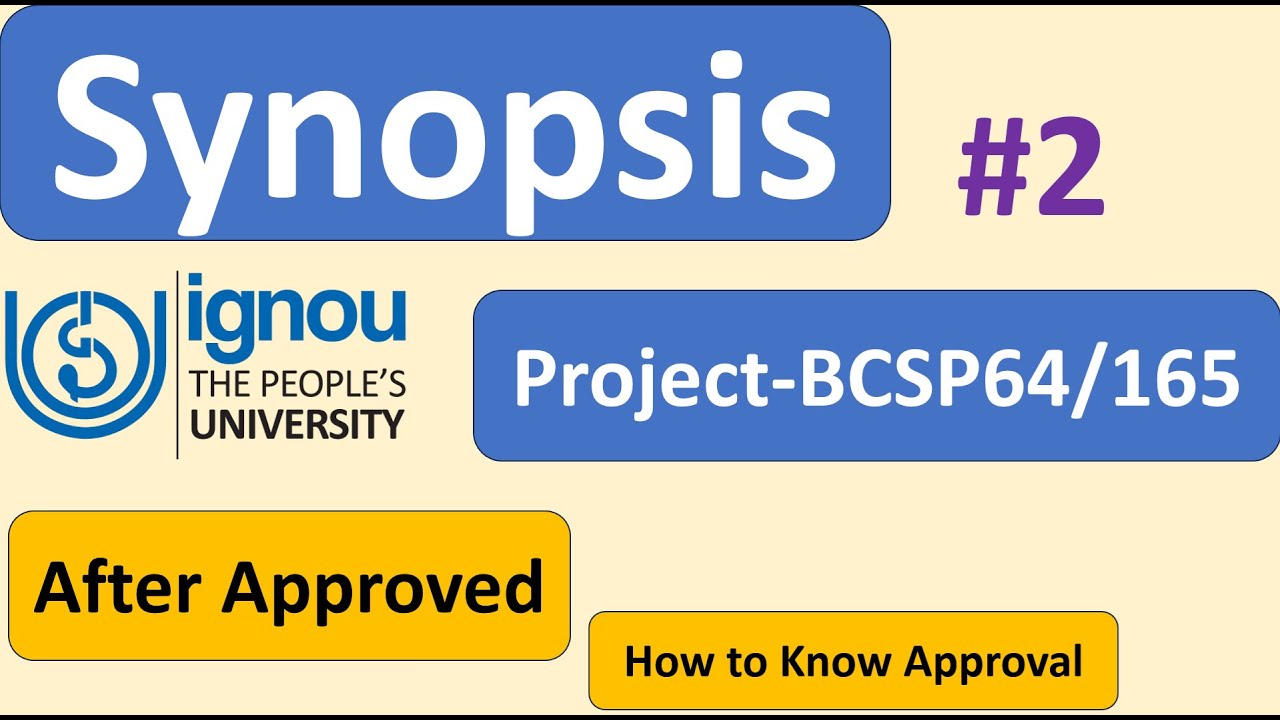 Synopsis | Project - BCSP-64/165 | IGNOU | How to Know Approval | After Approved  Process | #2