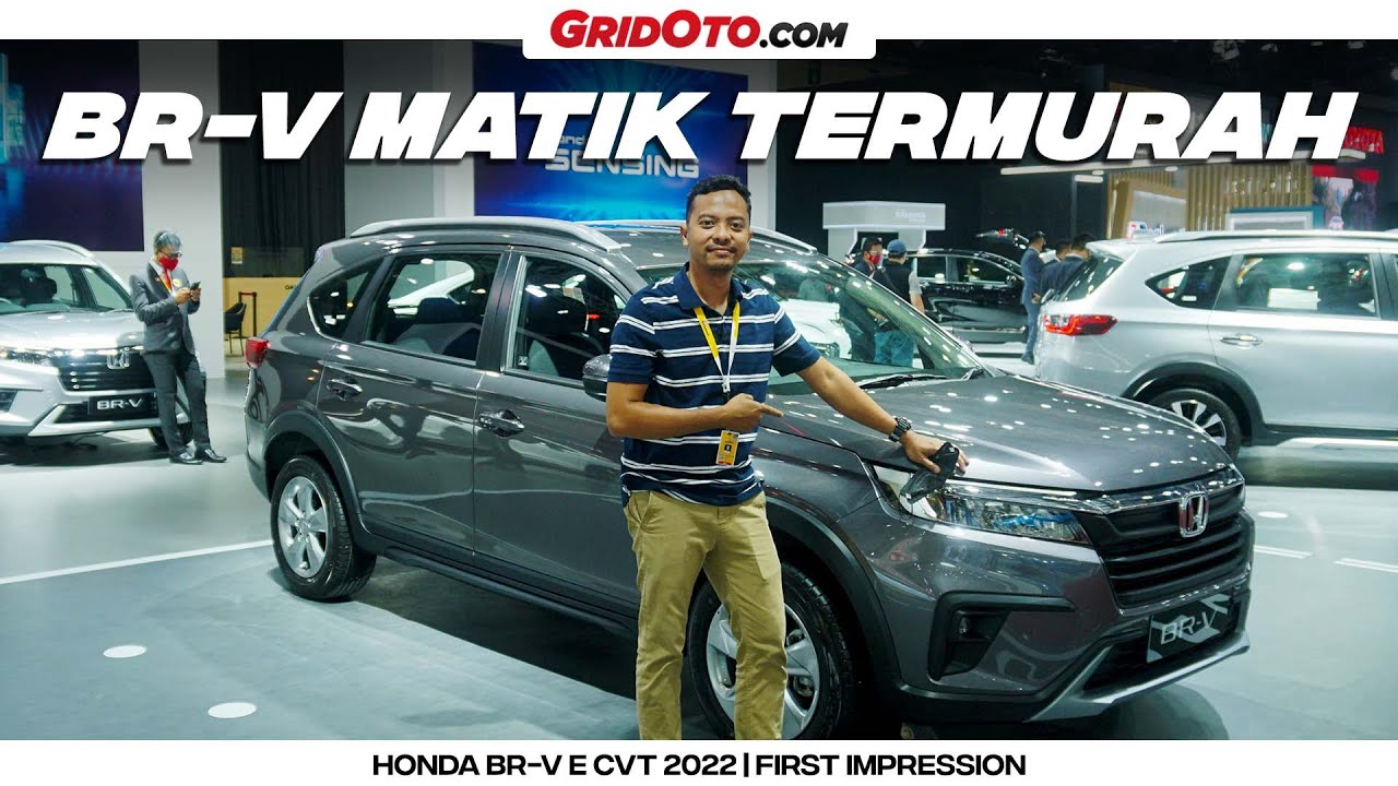 Honda BR-V E CVT adalah pilihan bagi yang pengen BR-V MATIK tapi MURAH! | First Impression | GridOto