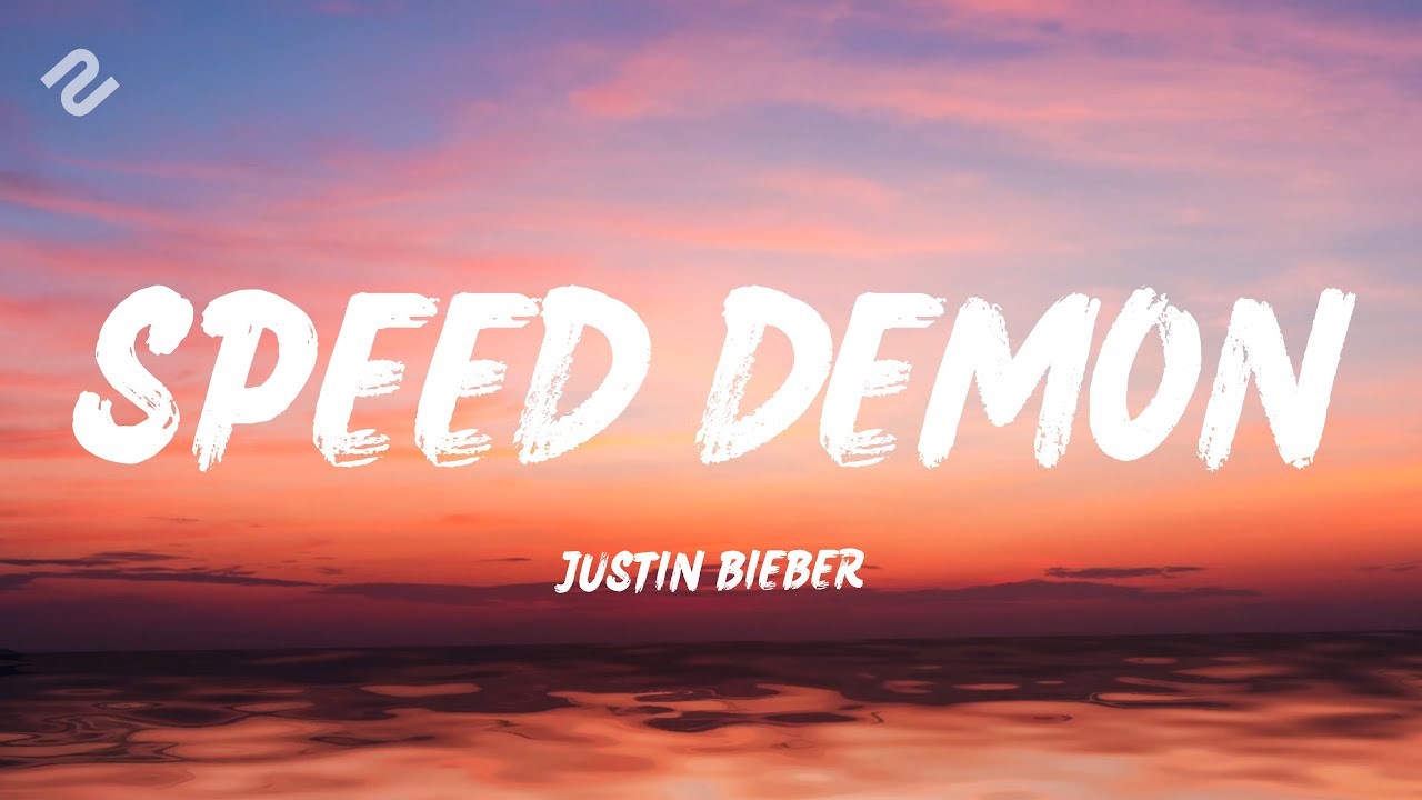 Justin Bieber - Speed Demon (Lyrics)