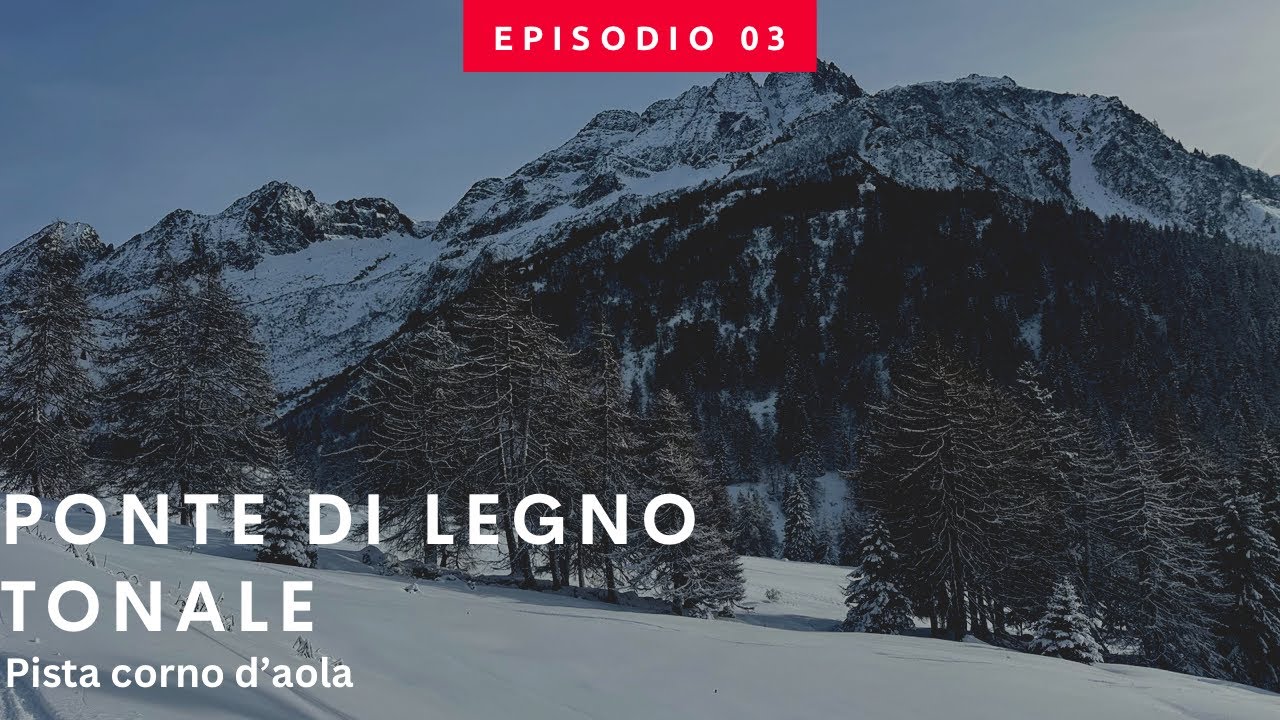 Ponte di legno tonale sci - pista corno d’aola - ski season 203/2024