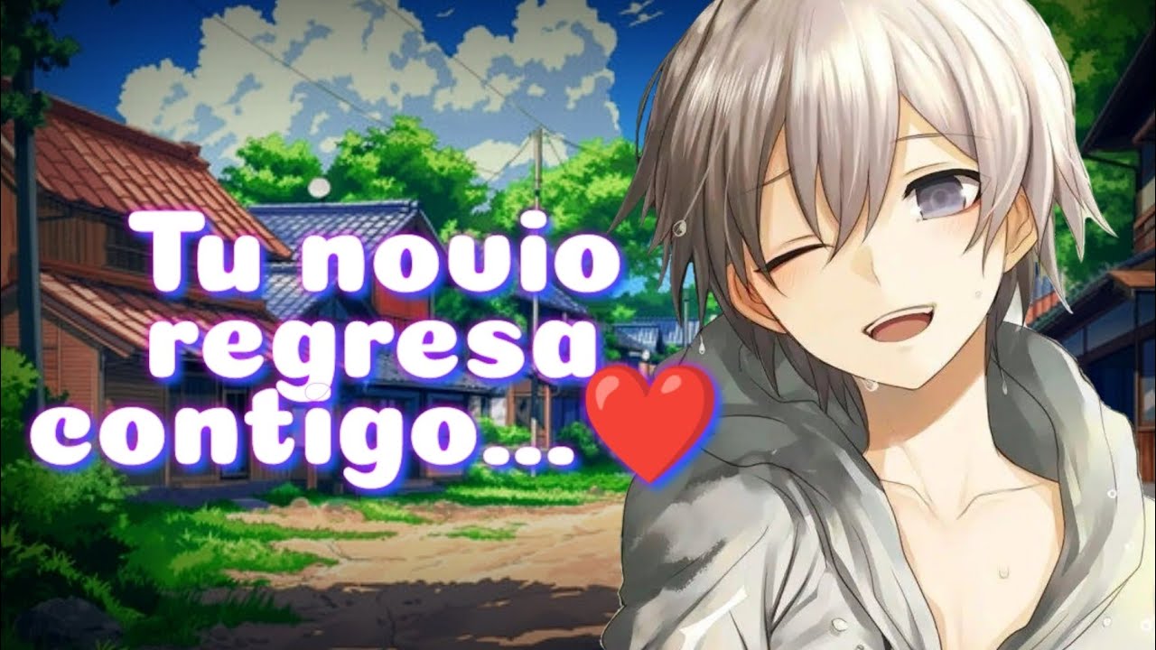 Tu Novio regresa contigo ❤️ [Roleplay]