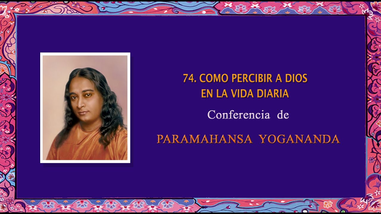 74  COMO PERCIBIR A DIOS EN LA VIDA DIARIA