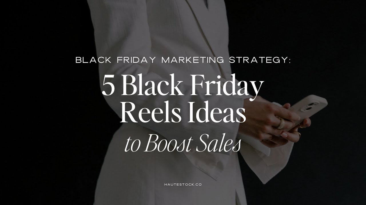 Black Friday Marketing | Five Trending Instagram Reels Ideas to Boost Black Friday Sales