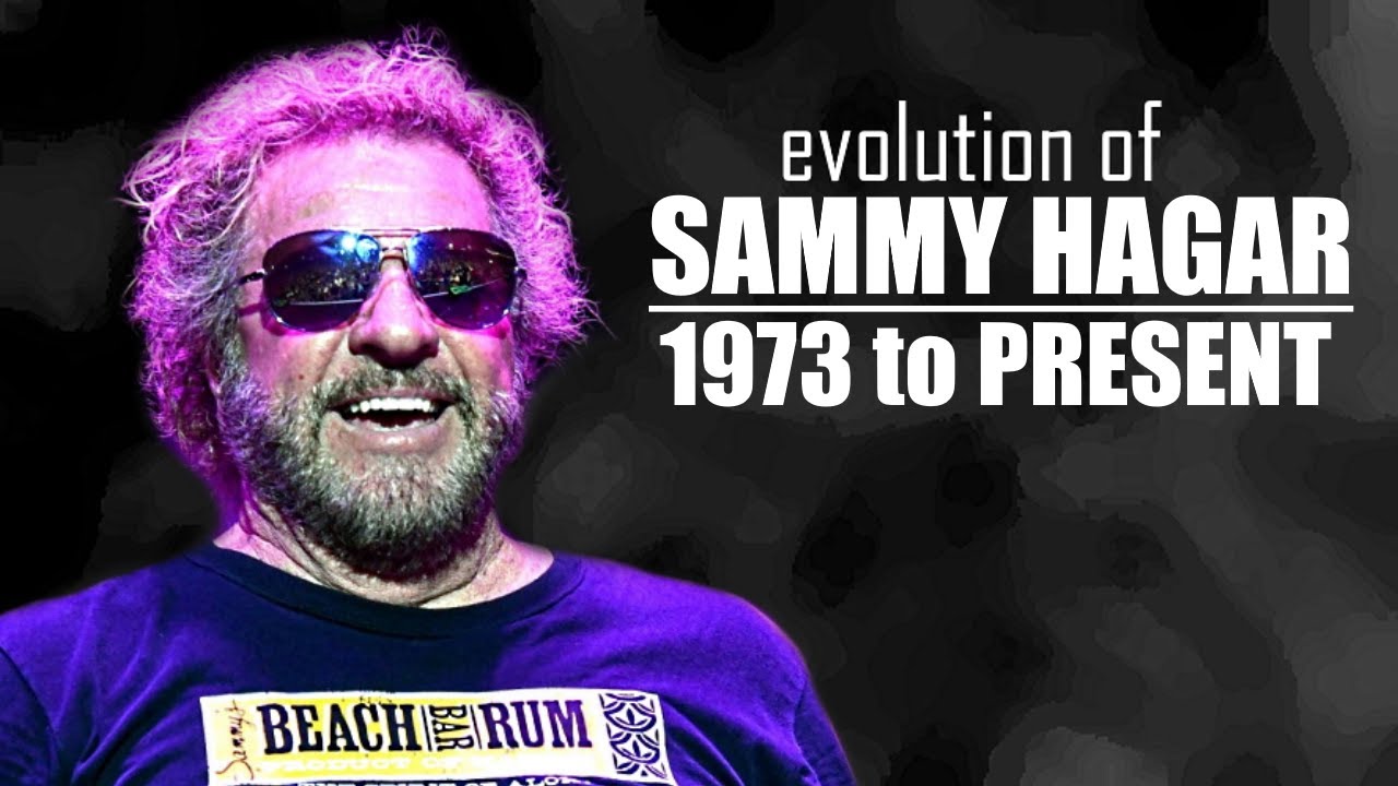 The EVOLUTION of SAMMY HAGAR (1973 to present)