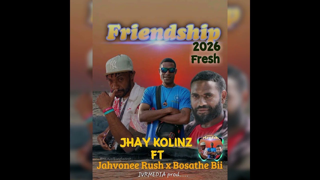 Friendship-_-Jhay Kolinz Ft Jahvonee Rush x Bosathe Bii-_-Official Audio 2026 fresh.