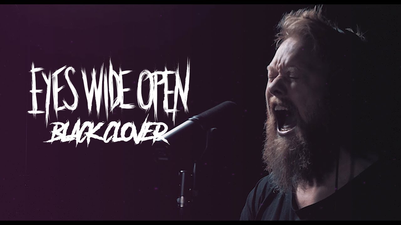 Eyes Wide Open - Black Clover (Official Music Video)