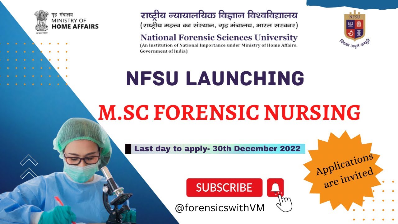 MSc Forensic Nursing Admission open in NFSU| Admissions 2022-23