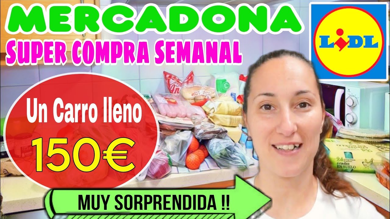 💕un CARRO LLENO por 150€ / super COMPRA SEMANAL MERCADONA  y LIDL/ con PRECIOS/  Maricienta