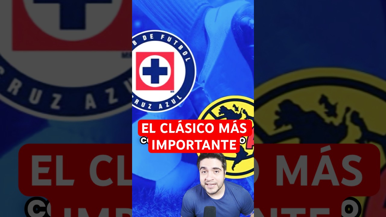🔥 EL CL&Aacute;SICO M&Aacute;S IMPORTANTE de la LIGA MX &iquest;ES el CL&Aacute;SICO JOVEN?. #ligamx #clubamerica #cruzazul