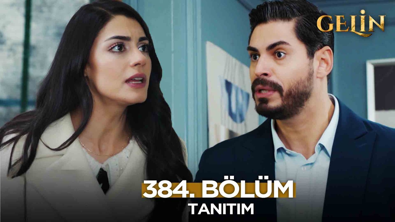 Gelin Dizisi 384. B&ouml;l&uuml;m (3.Sezon) Fragmanı | 11 Mart &Ccedil;arşamba @GelinDizisi​