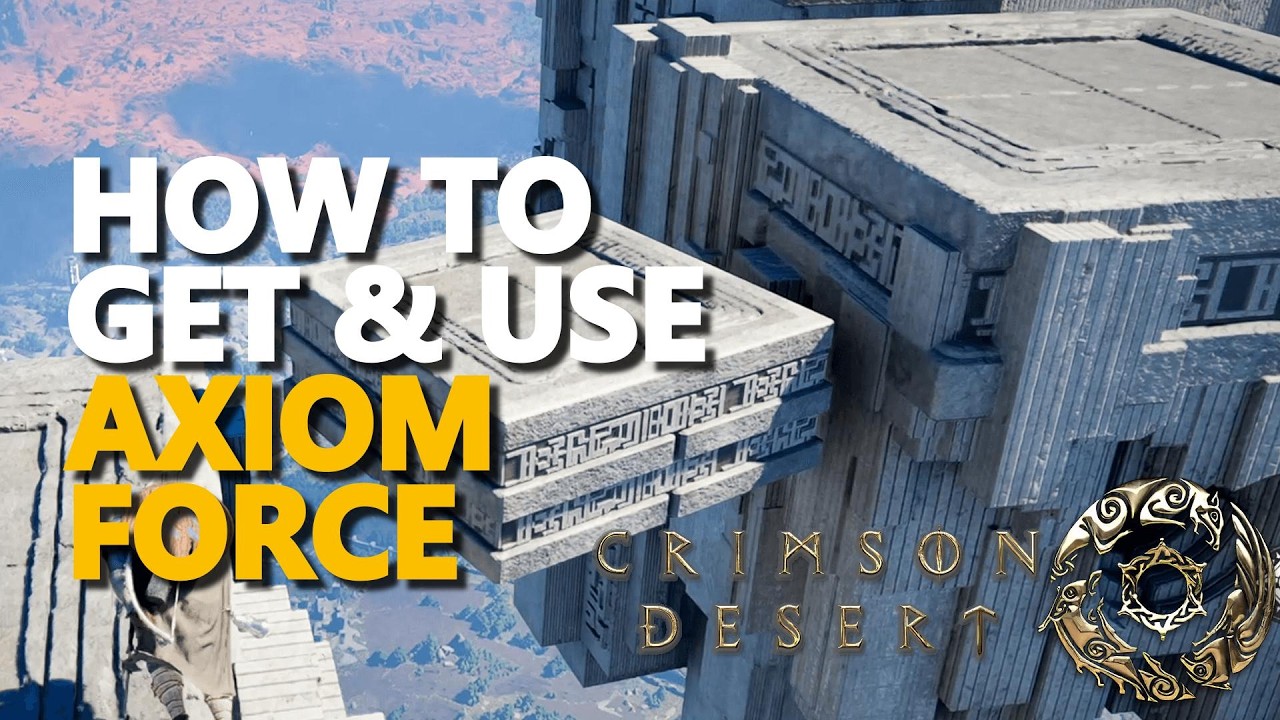 How to get and use Axiom Force Crimson Desert