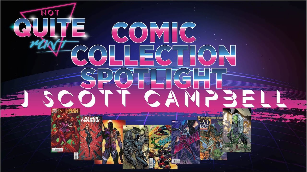 J SCOTT CAMPBELL COLLECTION & COMIC ARTIST SPOTLIGHT