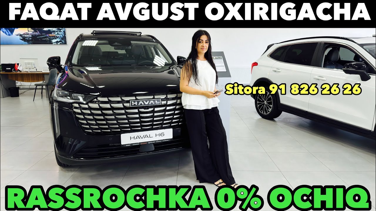 0% RASSROCHKA AVGUST OXIRIGACHA OCHIQ✅HAVAL BUKHARA YANGILIKLARI HAVAL H6 HAVAL DARGO HAVAL M6🔥