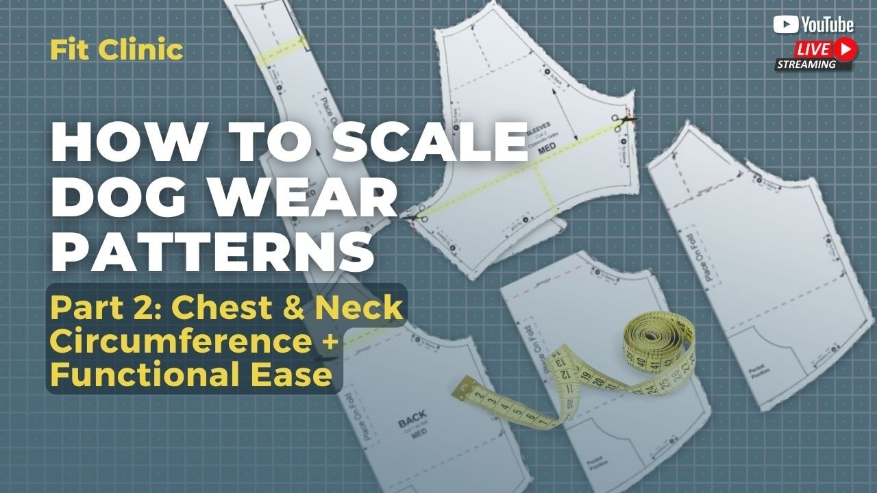Part 2: How to Scale Dog Wear Patterns – Chest & Neck Circumference + Functional Ease