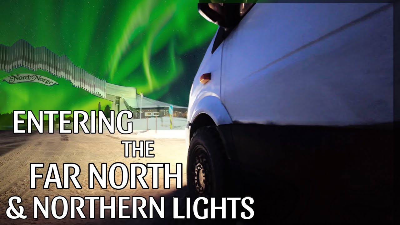ENTERING THE FAR NORTH & THE NORTHERN LIGHTS..