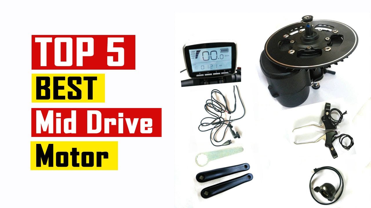 Top 5 Best Mid Drive Motor In 2021