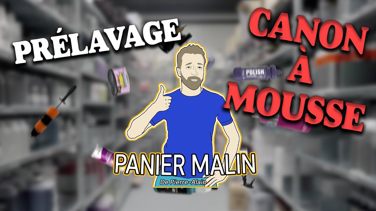 [PANIER MALIN] Prélavage canon à mousse !! Sélection produits et accessoires DETAILING.