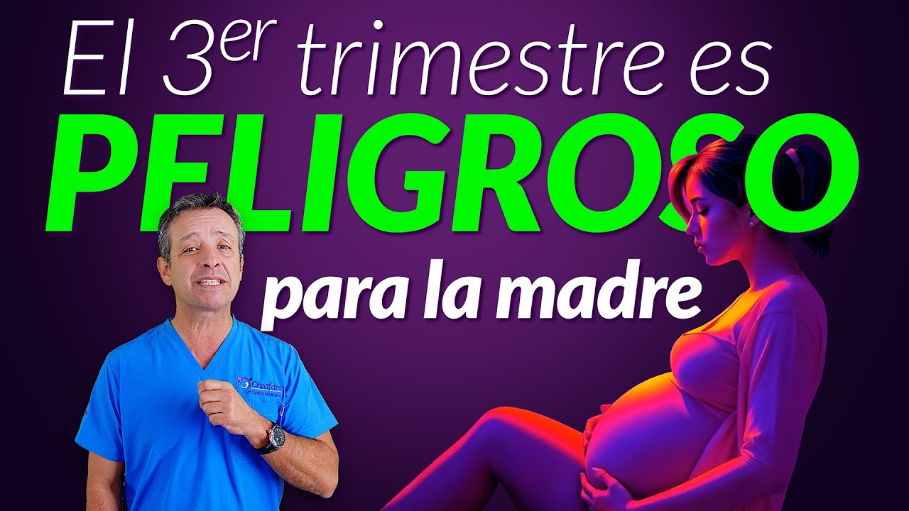 Tercer trimestre: Peligroso para la madre