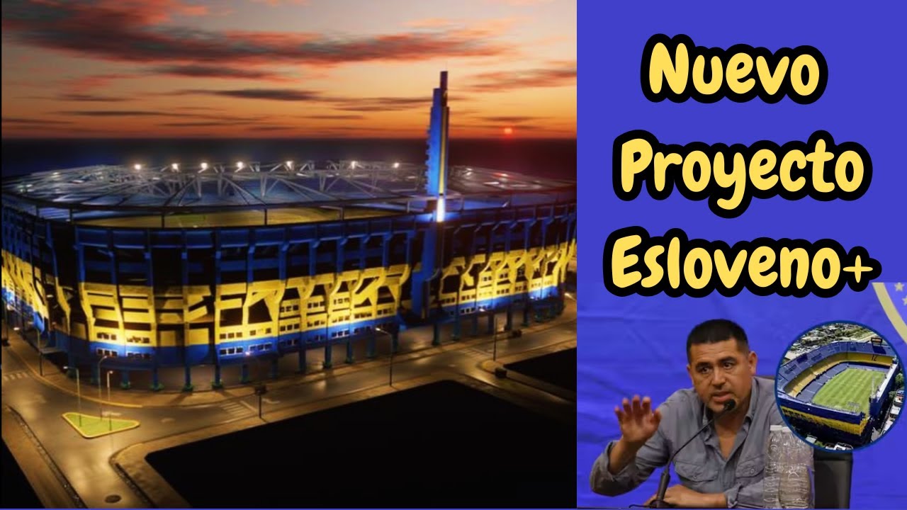AMPLIACIÓN DE LA BOMBONERA: EL PROYECTO ESLOVENO+