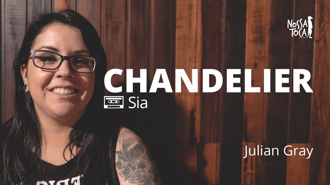 Chandelier - Sia (Julian Gray metal cover) Nossa Toca