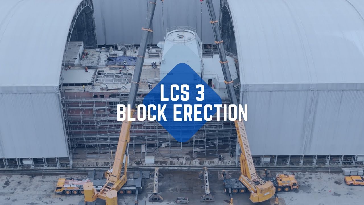 LCS 3 Block Erection - Lumut Naval Shipyard (LUNAS) Malaysia