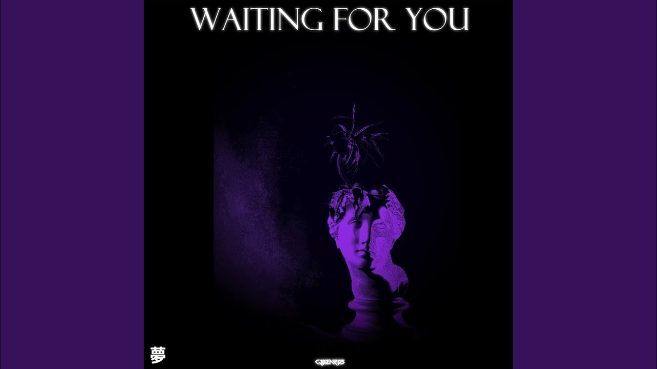 Waiting For You