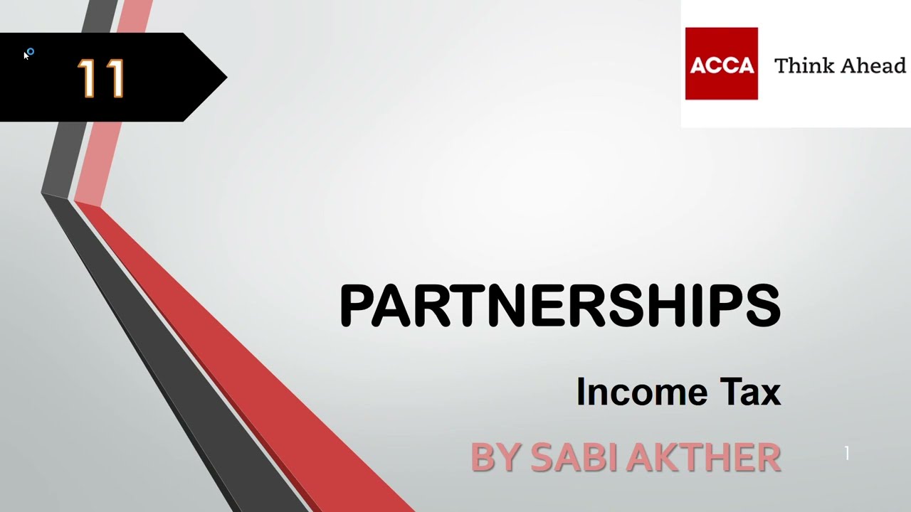 ACCA I Taxation (TX-UK) I Partnerships - TX Lecture 11