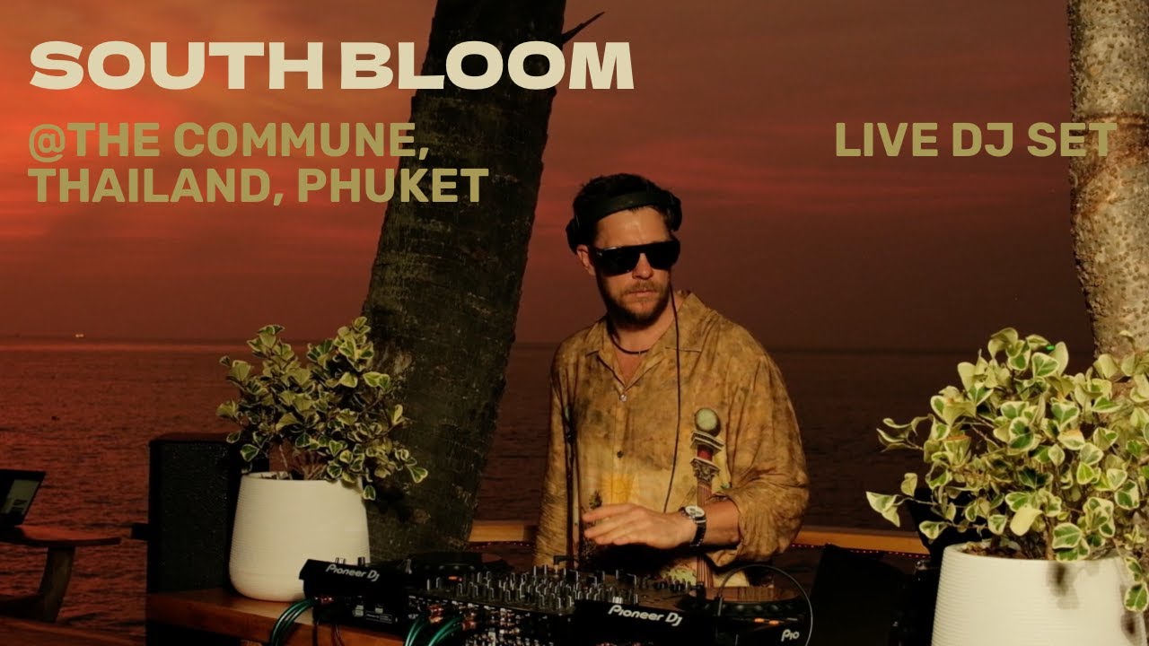 Organic House 2025 Live DJ set South Bloom @ TheCommune Thailand, Phuket