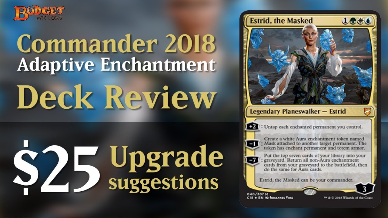 Upgrading Adaptive Enchantment | Commander 2018 Deck Review
