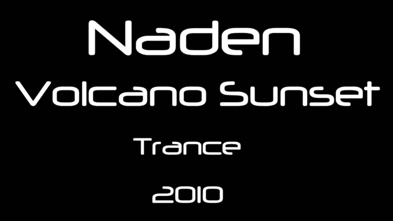 Naden - Volcano Sunset [HQ]