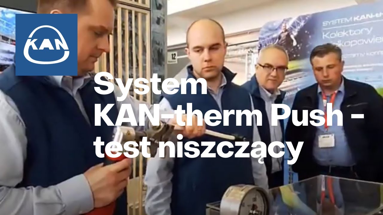 Test wytrzymałości - system KAN-therm PUSH. Połączenia mocniejsze niż rura!
