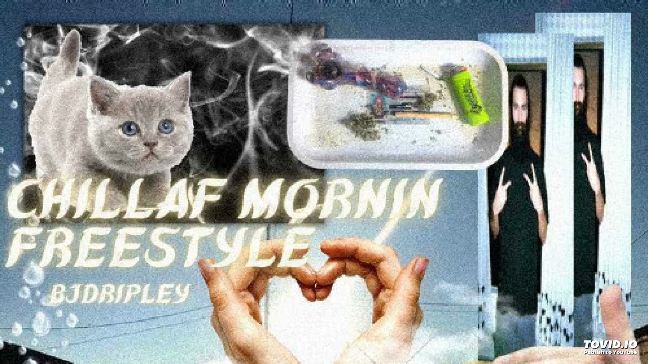 chillaf mornin freestyle
